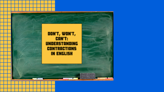 Chalkboard with text "don't, won't, can't: understanding contractions in English"
